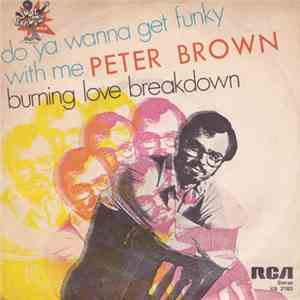 Peter Brown  - Do Ya Wanna Get Funky With Me / Burning Love Breakdown flac download