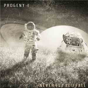 Progeny -1 - Never Let You Fall flac download