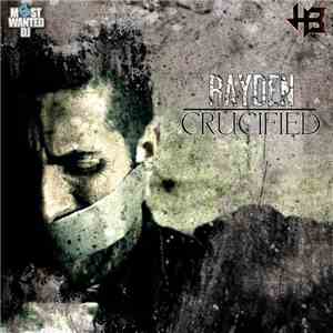 Rayden  - Crucified flac download