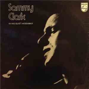 Sammy Clark - In His Quiet Hideaway flac download