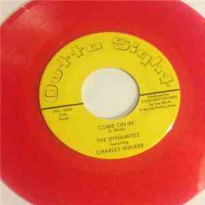 The Dynamites  Featuring Charles Walker  - Come On In flac download