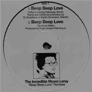 The Incredible Moses Leroy - Beep Beep Love Remixes flac download