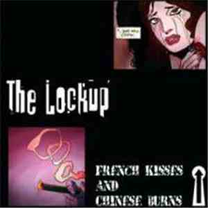 The Lock Up  - French Kisses And Chinese Burns flac download