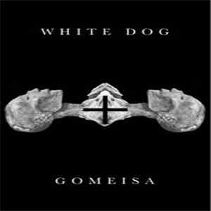 White Dog  / Gomeisa - Split flac download