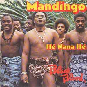 Black Blood  - Mandingo / Hé Nana Hé flac download
