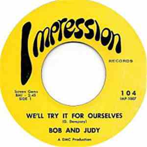 Bob And Judy - We'll Try It For Ourselves / We've Got Something Going flac download