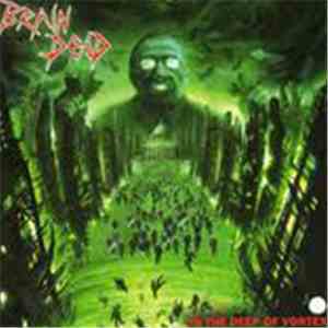 Brain Dead  - In The Deep Of Vortex flac download