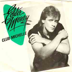 Eddie Money - Club Michelle flac download