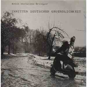 Ernst Christian Driedger - Inmitten Deutscher Gruendlichkeit flac download