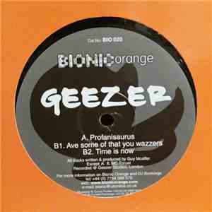 Geezer - Profanisaurus / Ave Some Of That You Wazzers / Time Is Now flac download