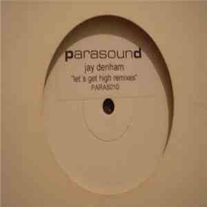 Jay Denham - Let's Get High (Remixes) flac download