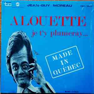 Jean-Guy Moreau - Alouette Je T'y Plumeray... flac download