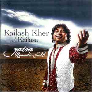 Kailash Kher & Kailasa - Yatra (Nomadic Souls) flac download