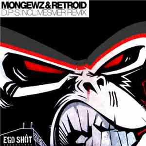 Mongewz & Retroid - D.P.S. flac download