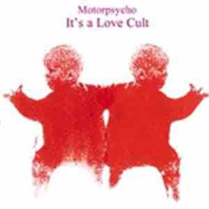 Motorpsycho - It's A Love Cult flac download