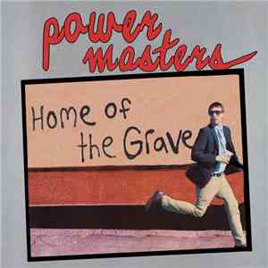 Power Masters - Home Of The Grave flac download