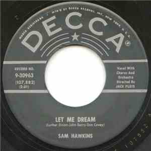 Sam Hawkins - Let Me Dream / Does It Really Matter flac download