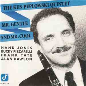The Ken Peplowski Quintet - Mr. Gentle And Mr. Cool flac download