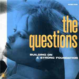 The Questions  - Building On A Strong Foundation flac download
