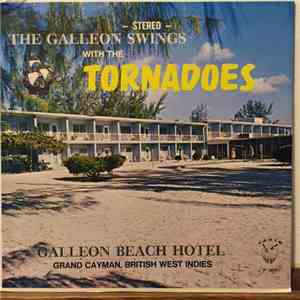 The Tornadoes  - The Galleon Swings With The Tornadoes flac download