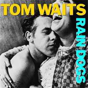 Tom Waits - Rain Dogs flac download