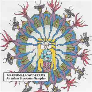 Adam Stockman - Marshmallow Dreams (An Adam Stockman Sampler) flac download