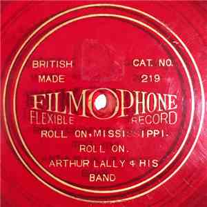 Arthur Lally & His Band - Roll On Mississippi, Roll On flac download