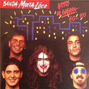 Banda Muita Lôco - Gritos De Guerra Eo... Eo flac download