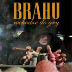 Brahu - Wchodzę Do Gry flac download