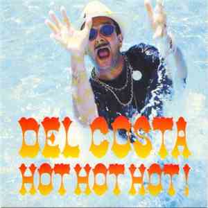 Del Costa  - Hot Hot Hot! flac download