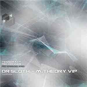 Dr Sloth - M.Theory VIP flac download