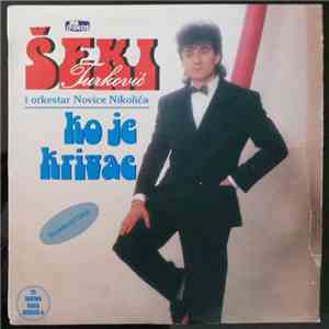Šeki Turković - Ko Je Krivac/ Daj Bože Daj flac download