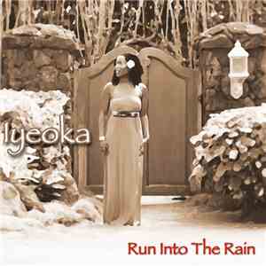 Iyeoka - Run Into The Rain flac download