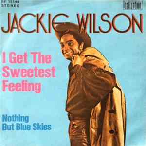 Jackie Wilson - I Get The Sweetest Feeling / Nothing But Blue Skies flac download