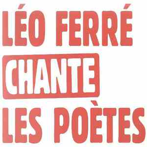Léo Ferré - Léo Ferré Chante Les Poètes flac download