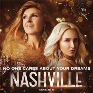 Nashville Cast - No One Cares About Your Dreams flac download