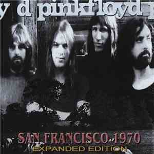 Pink Floyd - San Francisco 1970 (Expanded Edition) flac download