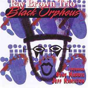 Ray Brown Trio - Black Orpheus flac download