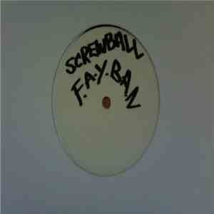 Screwball - F.A.Y.B.A.N./ Seen It All flac download