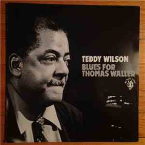 Teddy Wilson - Blues For Thomas Waller flac download