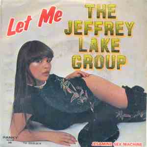 The Jeffrey Lake Group - Let Me / Jesamine Sex Machine flac download