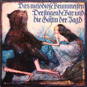 Various - Das Melodiöse Brummeisen / Der Singende Bär Und Die Göttin Der Jagd flac download