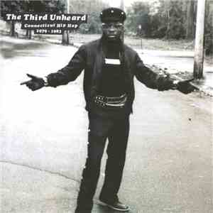 Various - The Third Unheard (Connecticut Hip Hop 1979-1983) flac download