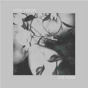 Void Vision - Sub Rosa flac download