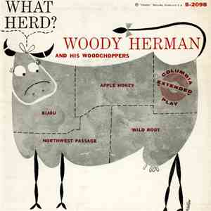 Woody Herman And His Woodchoppers - What Herd? flac download