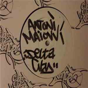 Antoni Maiovvi - Delta City flac download