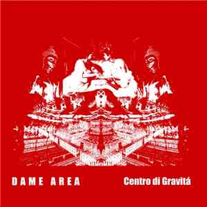 Dame Area - Centro Di Gravitá flac download