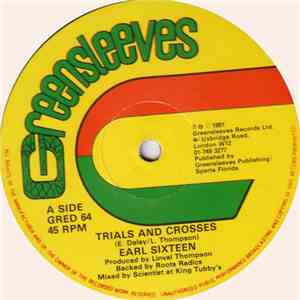 Earl Sixteen / Barry Brown - Trials And Crosses / Love Is What The World Want flac download