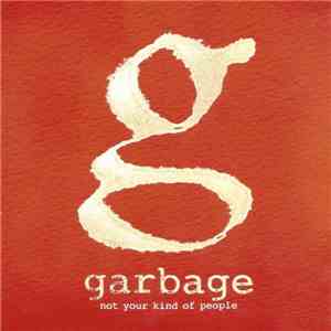 Garbage - Not Your Kind Of People flac download