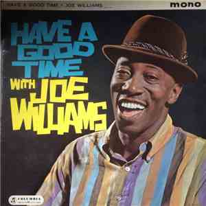 Joe Williams - Have A Good Time With Joe Williams flac download